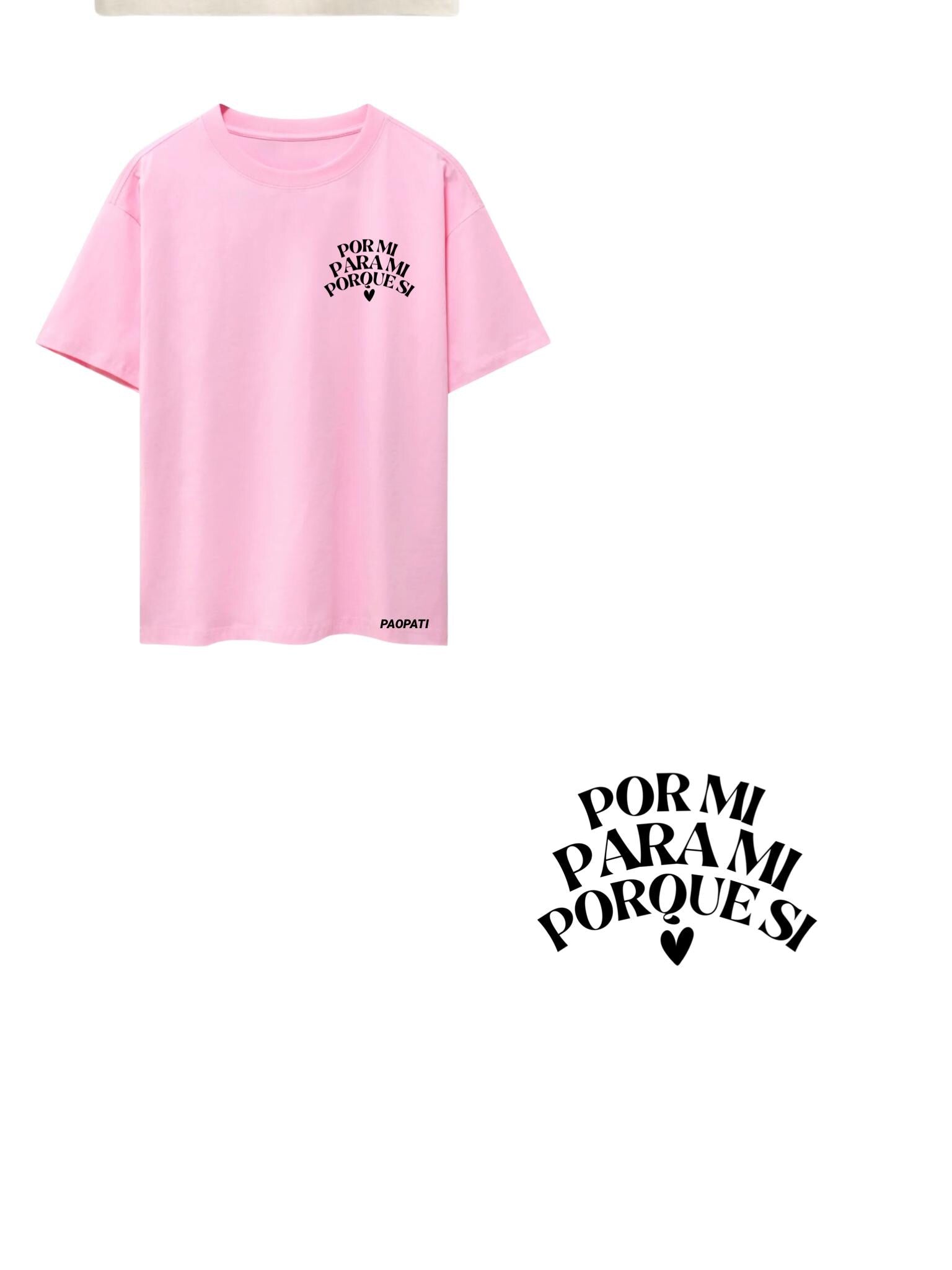 CAMISETA POR MI PARA MMI PORQUE SI